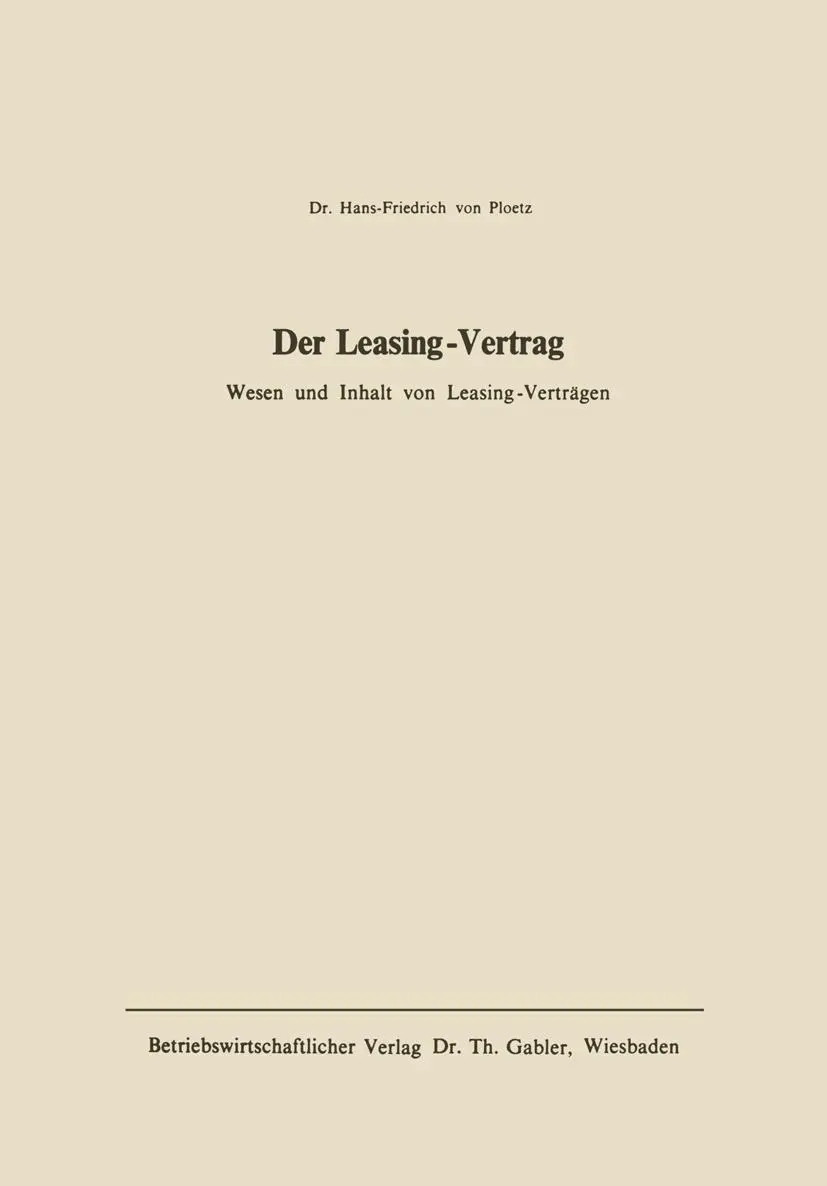 Cover: 9783322983336 | Der Leasing-Vertrag | Wesen u. Inhalt von Leasing-Verträgen | Ploetz