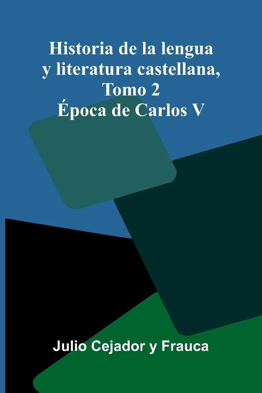 Cover: 9789371343336 | Historia De La Lengua Y Literatura Castellana, Tomo 2 | Frauca | Buch