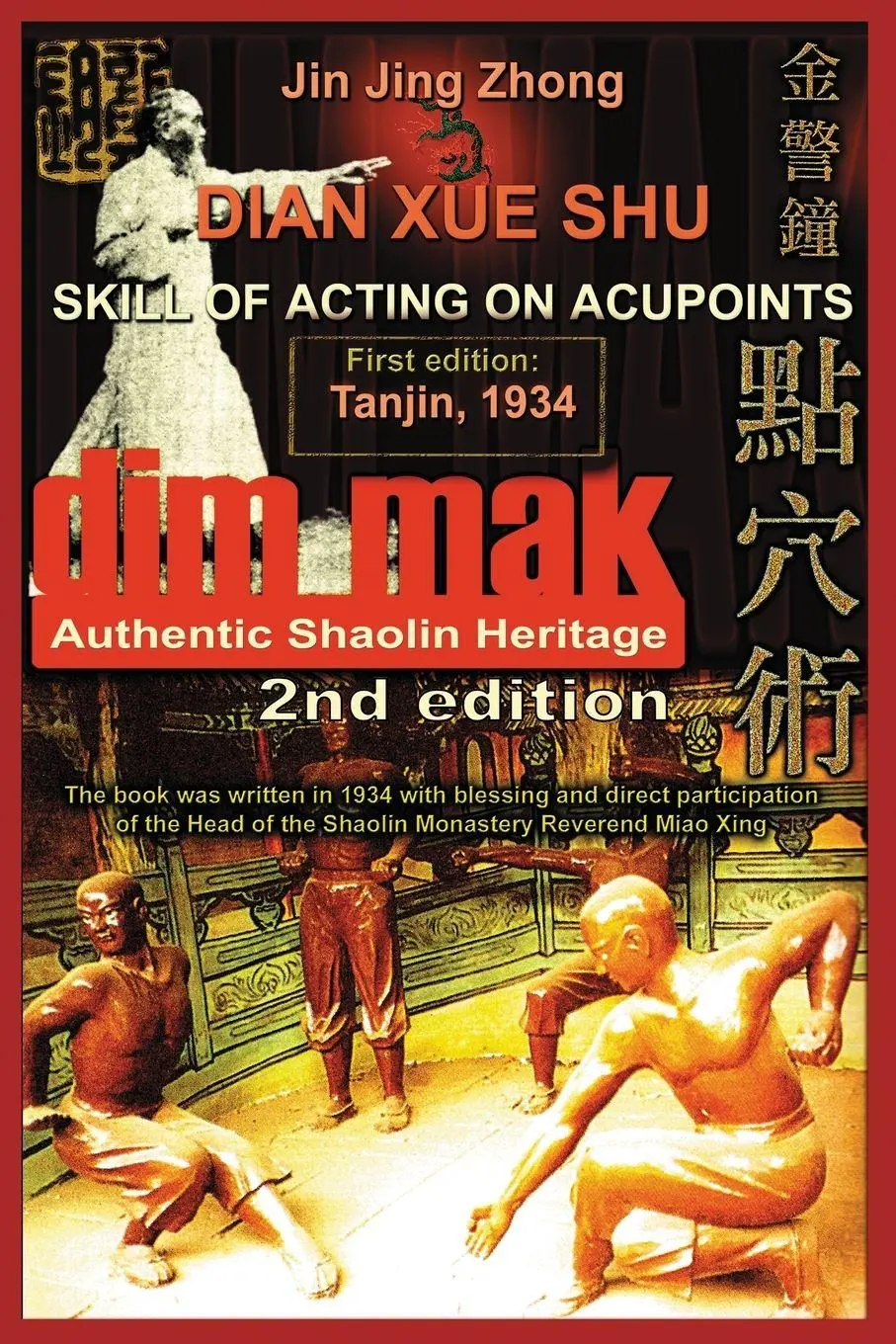 Cover: 9798991963336 | Authentic Shaolin Heritage. Dian Xue Shu (Dim Mak). Skill of Acting...