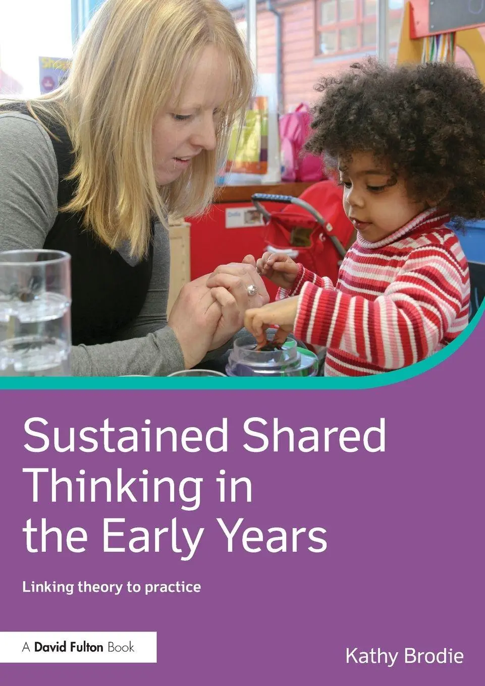 Cover: 9780415713436 | Sustained Shared Thinking in the Early Years | Kathy Brodie | Buch