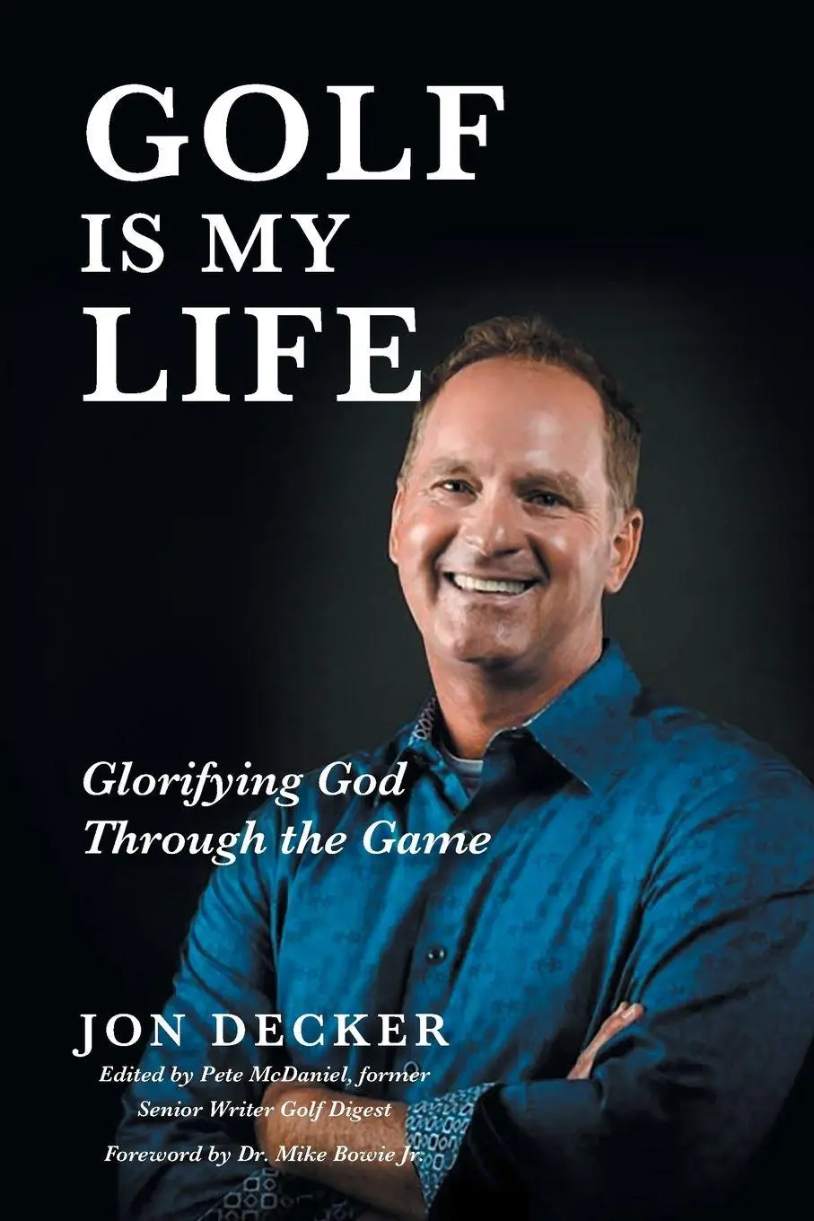 Cover: 9781635253436 | Golf Is My Life | Glorifying God Through the Game | Jon Decker | Buch