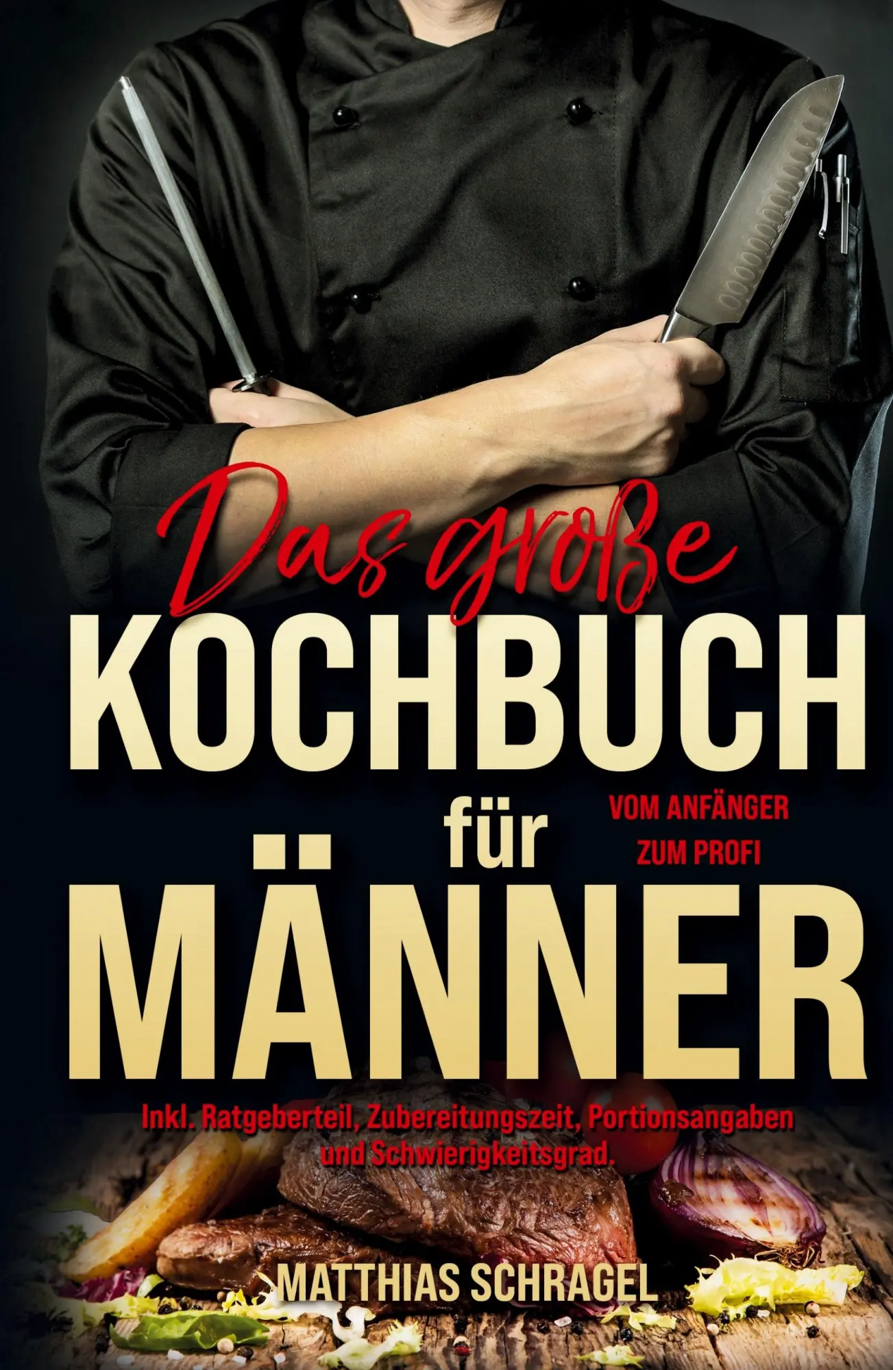 Cover: 9783384593436 | Das große Kochbuch für Männer - Das Männerkochbuch vom Anfänger zum...