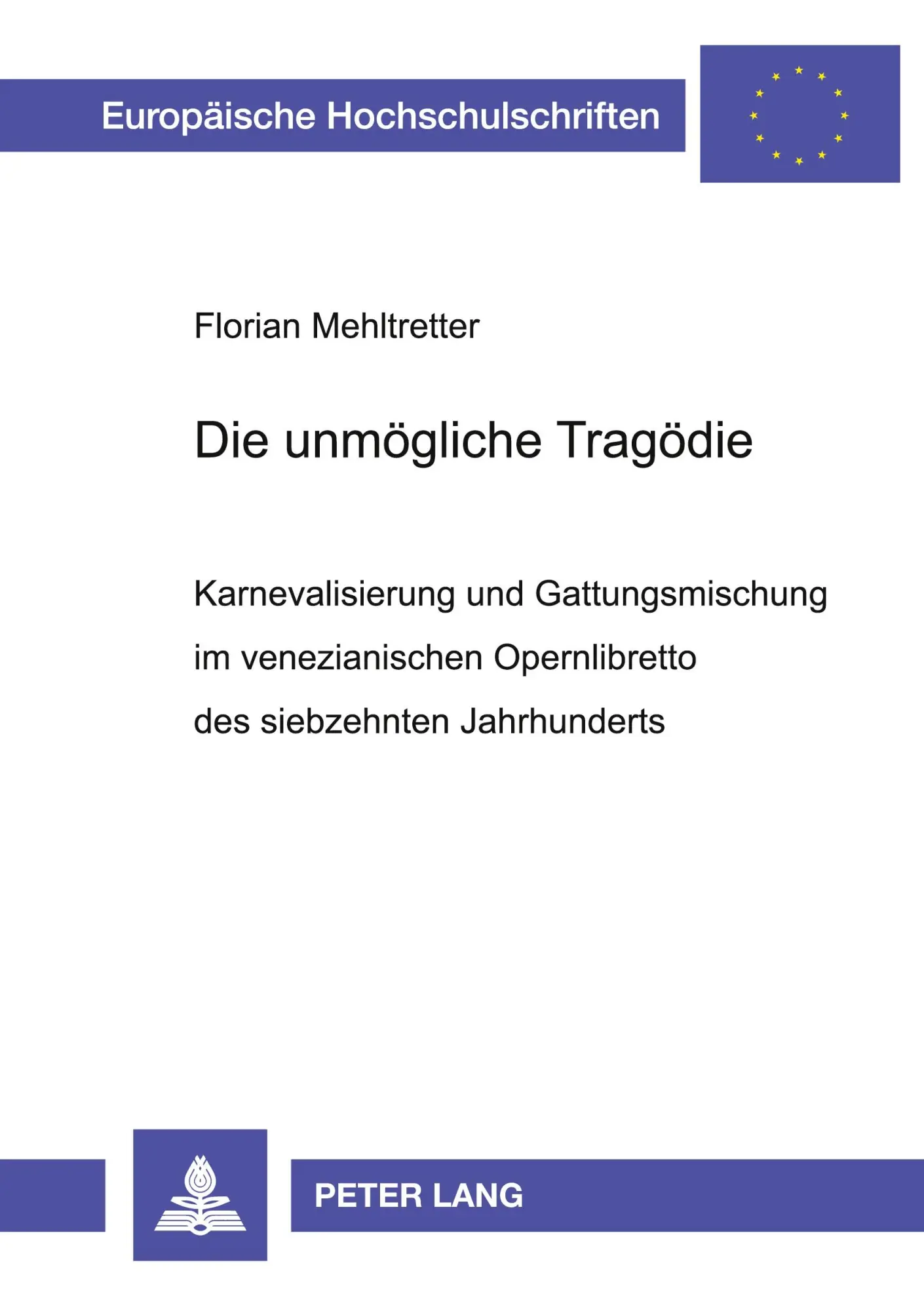 Cover: 9783631473436 | Die unmögliche Tragödie | Florian Mehltretter | Taschenbuch | Deutsch