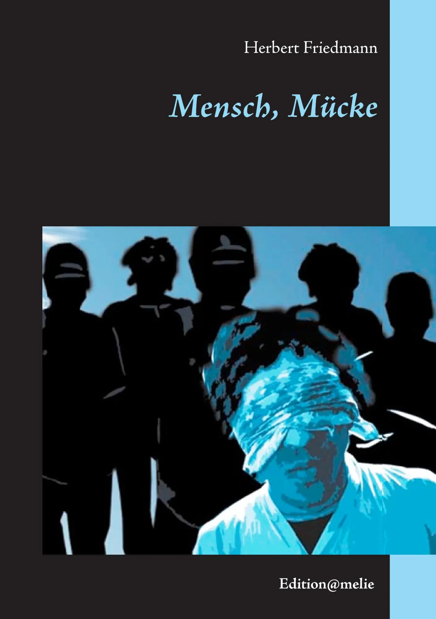 Cover: 9783738633436 | Mensch, Mücke | Herbert Friedmann | Taschenbuch | 140 S. | Deutsch