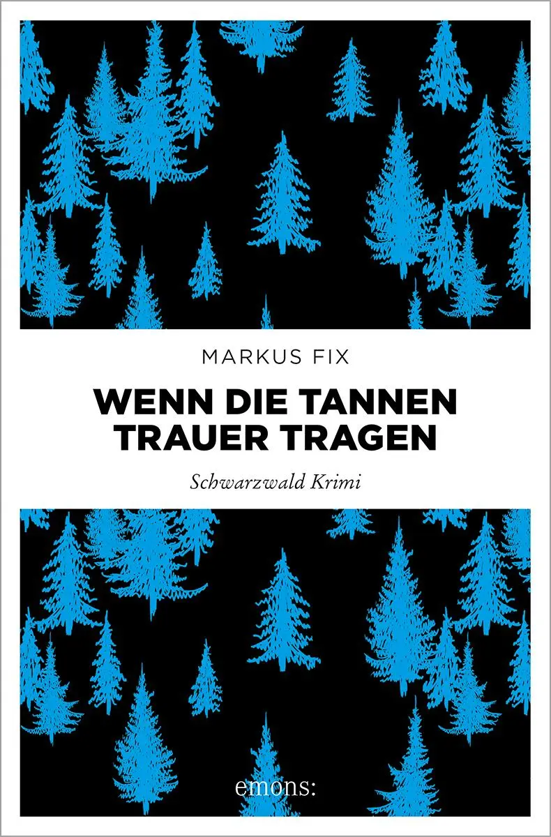 Cover: 9783740823436 | Wenn die Tannen Trauer tragen | Schwarzwald Krimi | Markus Fix | Buch