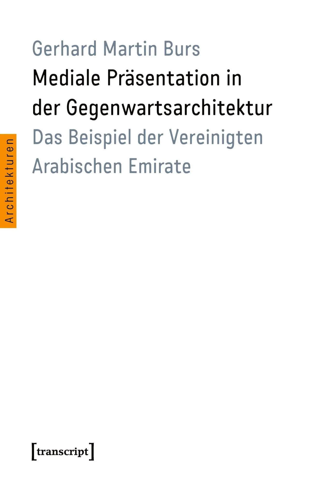 Cover: 9783837633436 | Mediale Präsentation in der Gegenwartsarchitektur | Burs | Taschenbuch