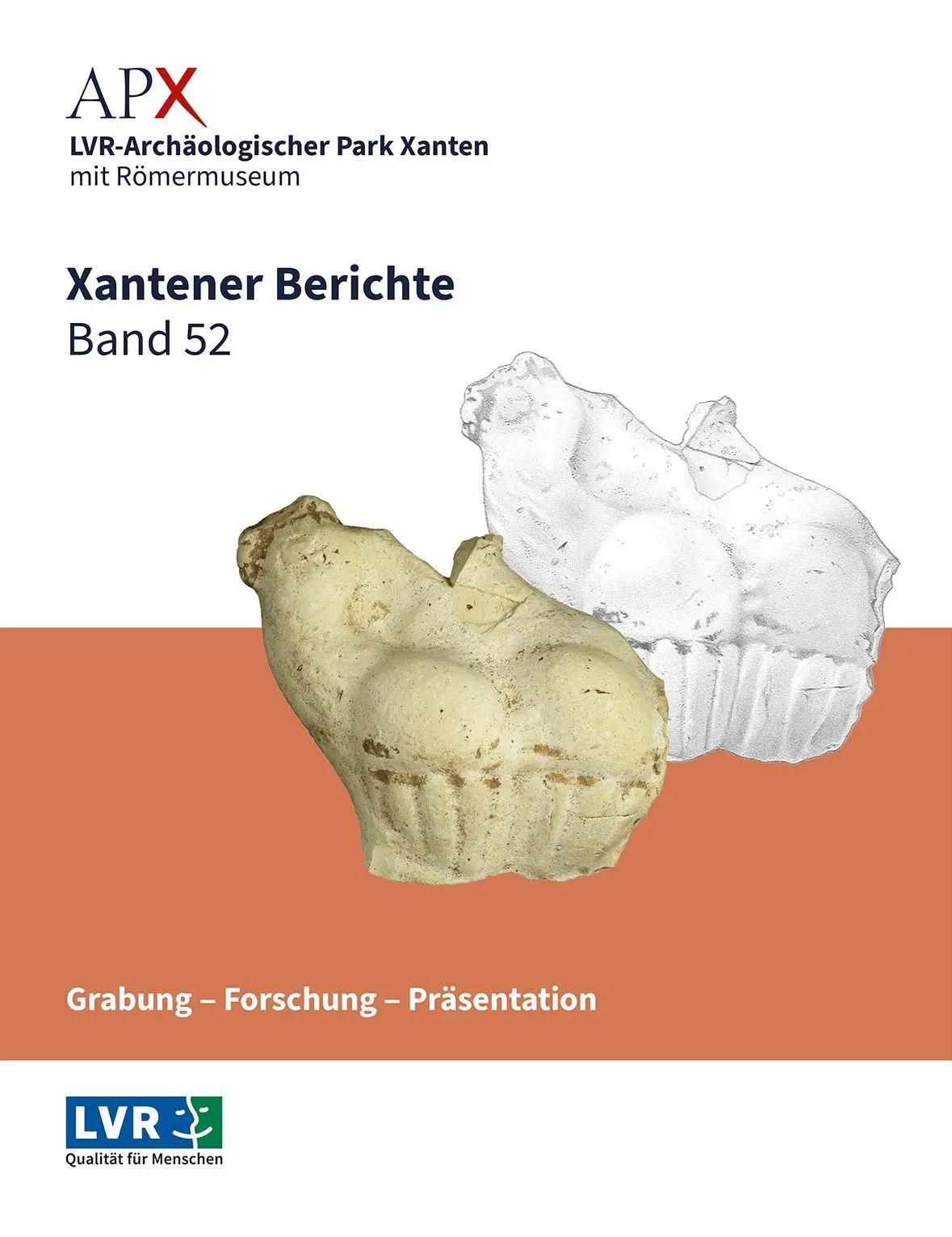 Cover: 9783961763436 | Xantener Berichte Band 52 | Grabung - Forschung - Präsentation | Buch