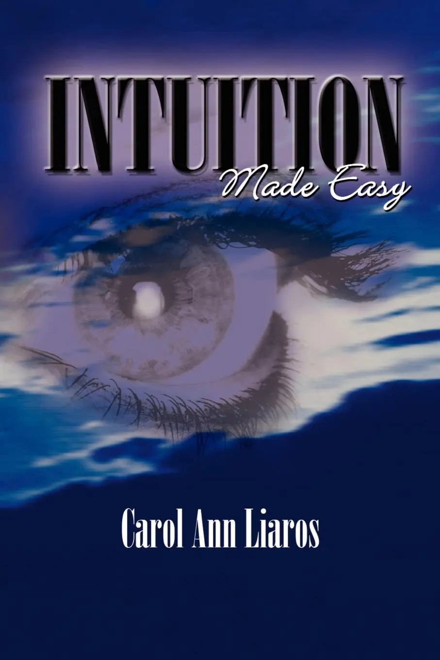 Cover: 9780965183536 | Intuition Made Easy | Carol Ann Liaros | Taschenbuch | Englisch | 2003