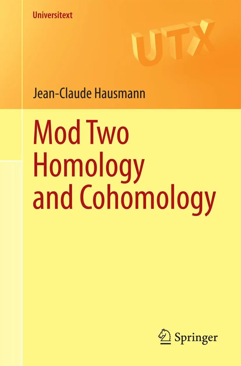 Cover: 9783319093536 | Mod Two Homology and Cohomology | Jean-Claude Hausmann | Taschenbuch