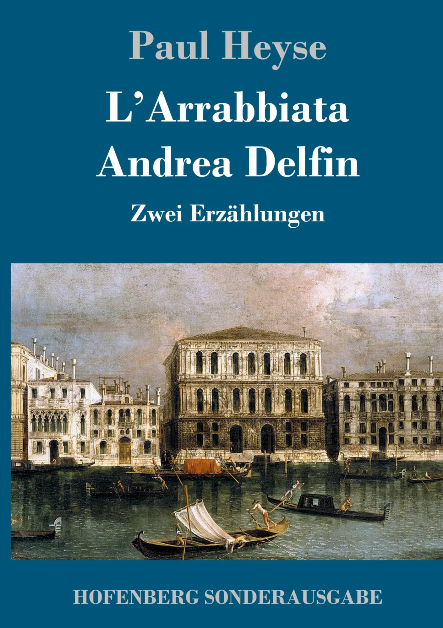 Cover: 9783743713536 | L'Arrabbiata / Andrea Delfin | Zwei Erzählungen | Paul Heyse | Buch