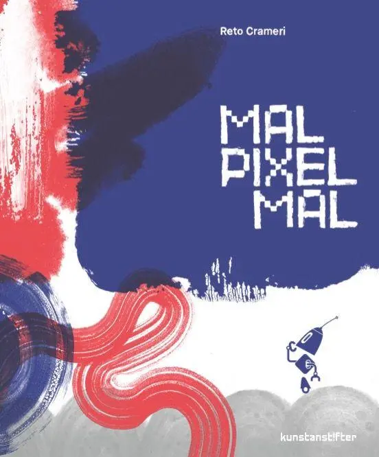 Cover: 9783948743536 | MAL PIXEL MAL | Reto Crameri | Buch | 56 S. | Deutsch | 2026