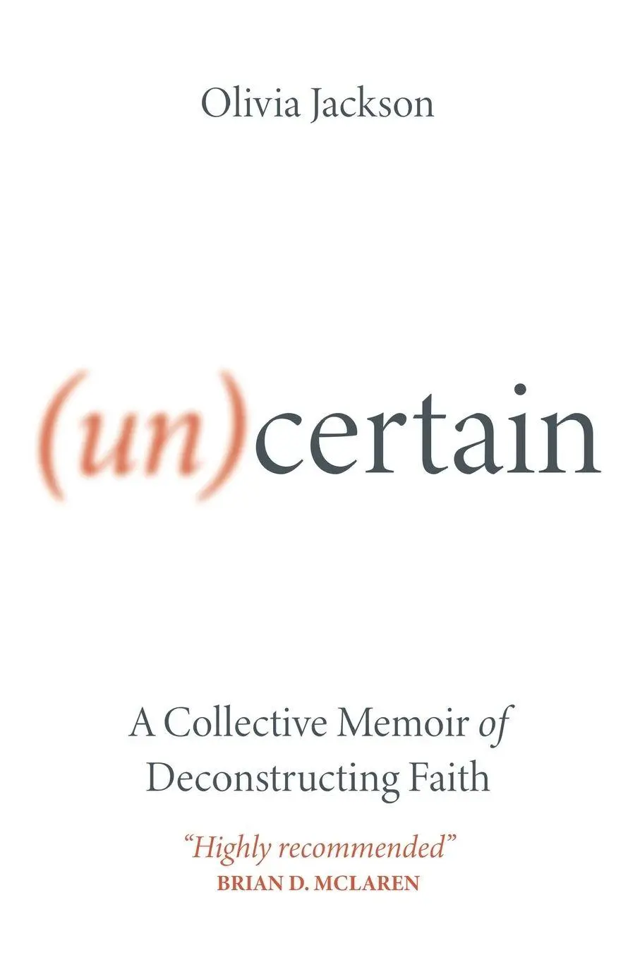 Cover: 9780334063636 | (Un)Certain | A Collective Memoir of Deconstructing Faith | Jackson