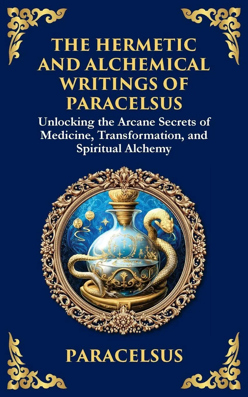 Cover: 9781804213636 | The Hermetic and Alchemical Writings of Paracelsus | Paracelsus | Buch