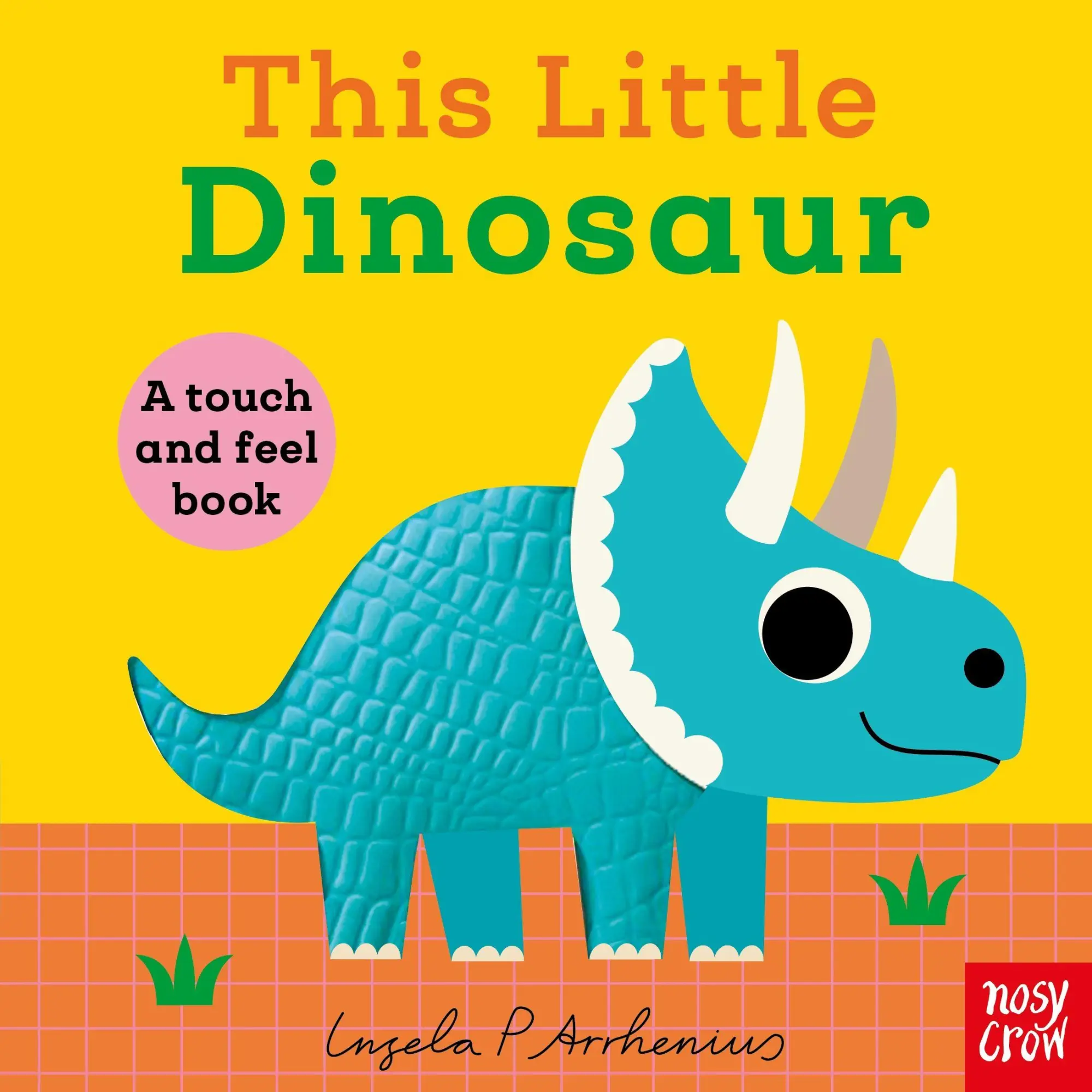 Cover: 9781805133636 | This Little Dinosaur | A Touch and Feel Book | Ingela P. Arrhenius