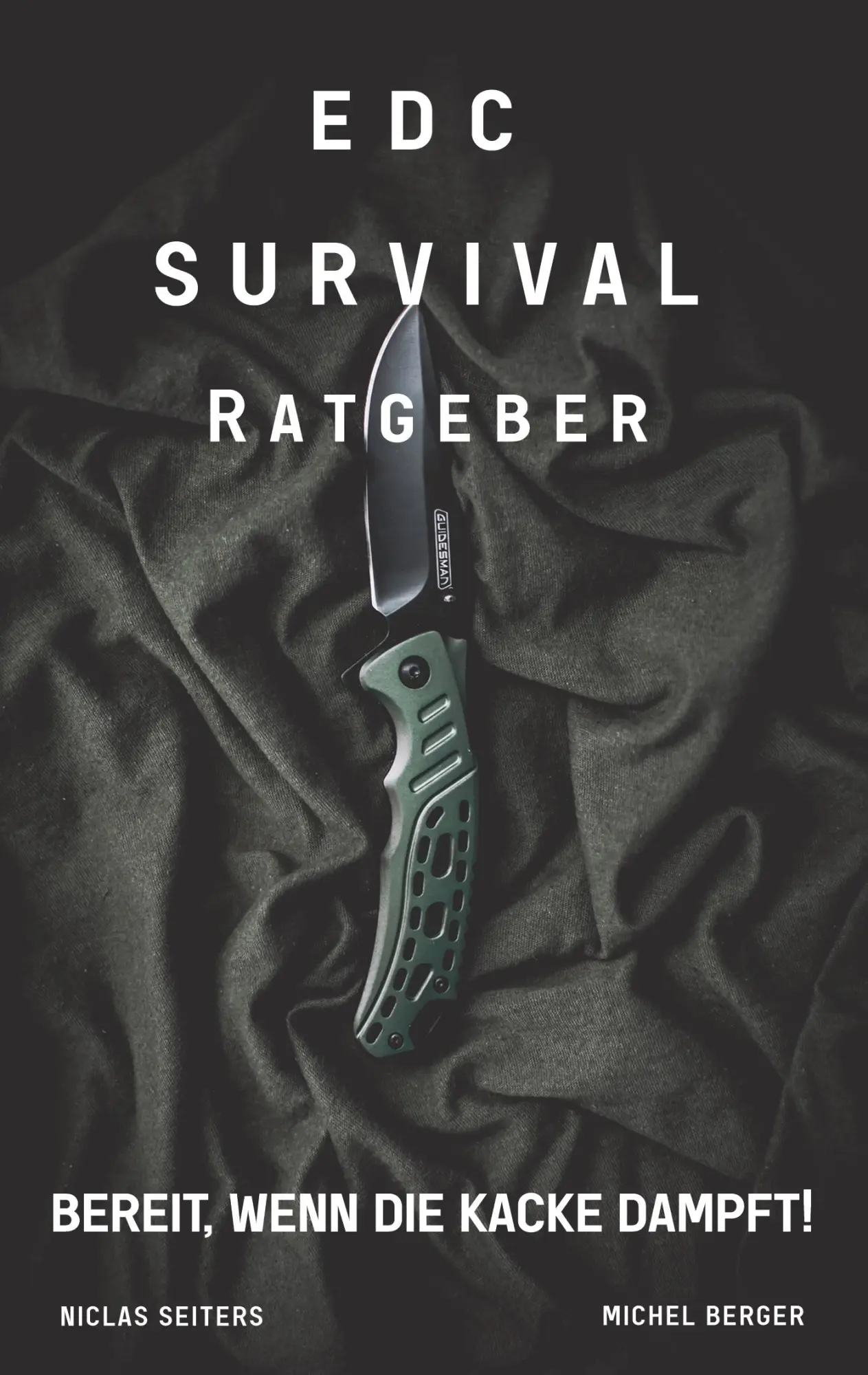 Cover: 9783756293636 | EDC Survival Ratgeber | Bereit, wenn die Kacke dampft! | Taschenbuch