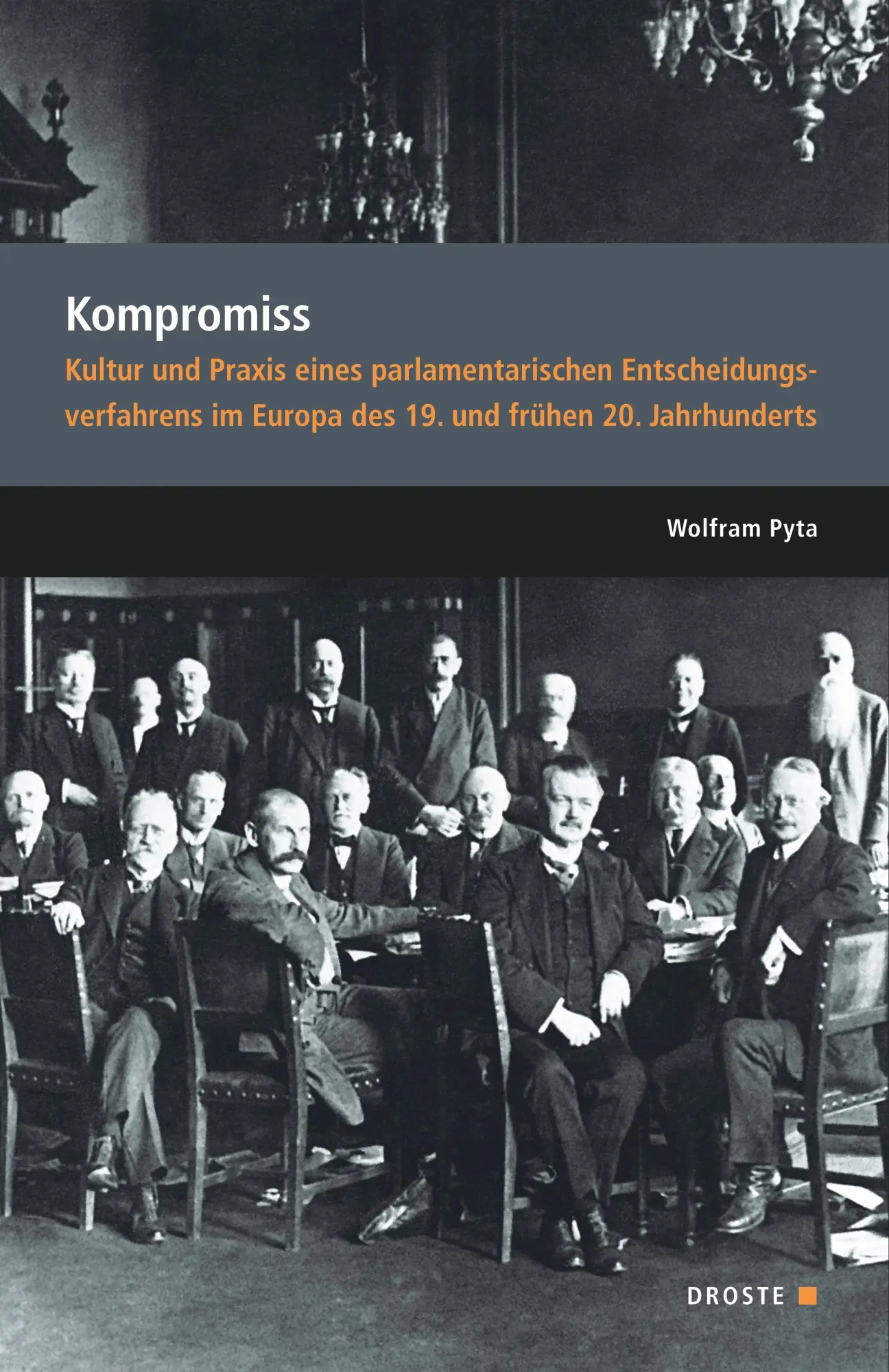 Cover: 9783770053636 | Parlamente in Europa / Kompromiss | Wolfram Pyta | Taschenbuch | 2025