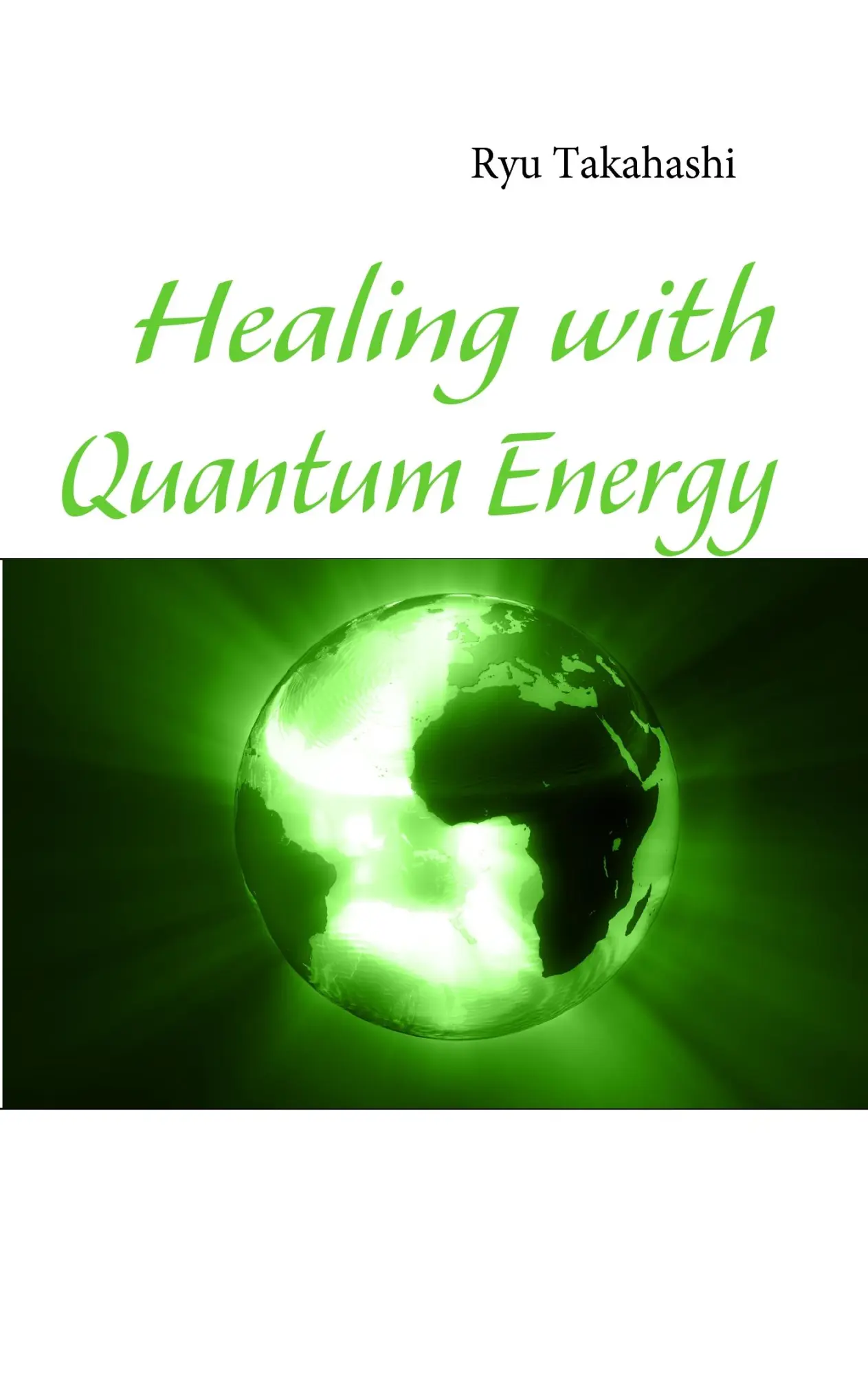 Cover: 9783839143636 | Healing with Quantum Energy | Ryu Takahashi | Taschenbuch | 80 S.
