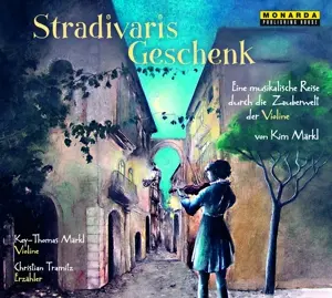 Cover: 9783939513636 | Stradivaris Geschenk - Eine musikalische Reise durch die Zauberwelt...