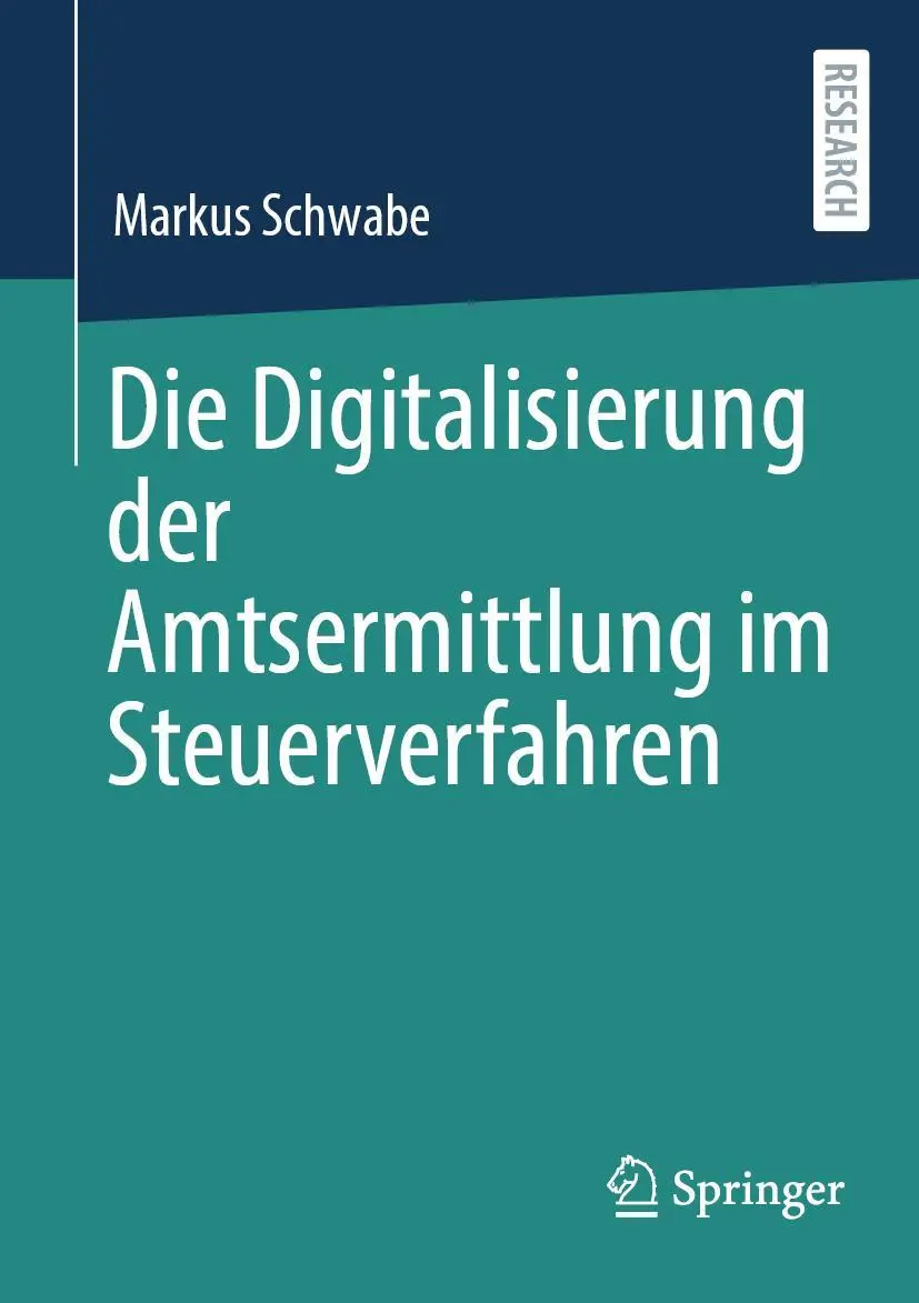 Cover: 9783658413736 | Die Digitalisierung der Amtsermittlung im Steuerverfahren | Schwabe