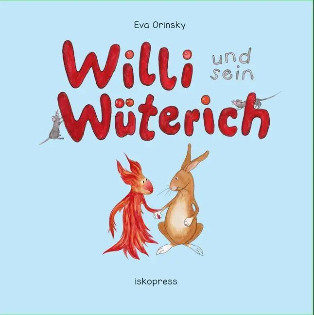 Cover: 9783894033736 | Willi und sein Wüterich | Eva Orinsky | Buch | 48 S. | Deutsch | 2018