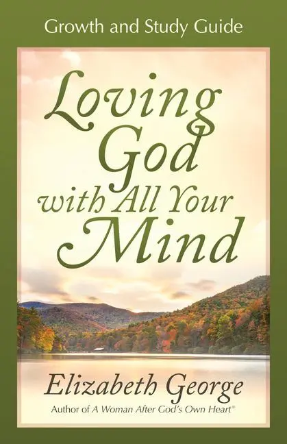 Cover: 9780736913836 | Loving God with All Your Mind | Elizabeth George | Taschenbuch | 2005