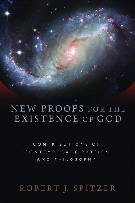 Cover: 9780802863836 | New Proofs for the Existence of God | Robert J Spitzer | Taschenbuch