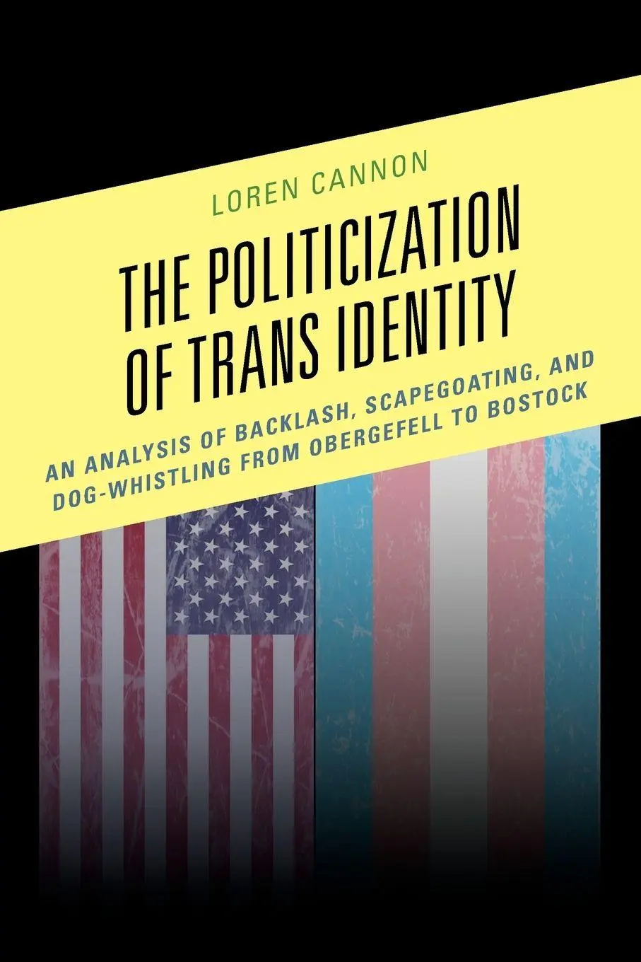 Cover: 9781793623836 | Politicization of Trans Identity | Loren Cannon | Taschenbuch | 2024