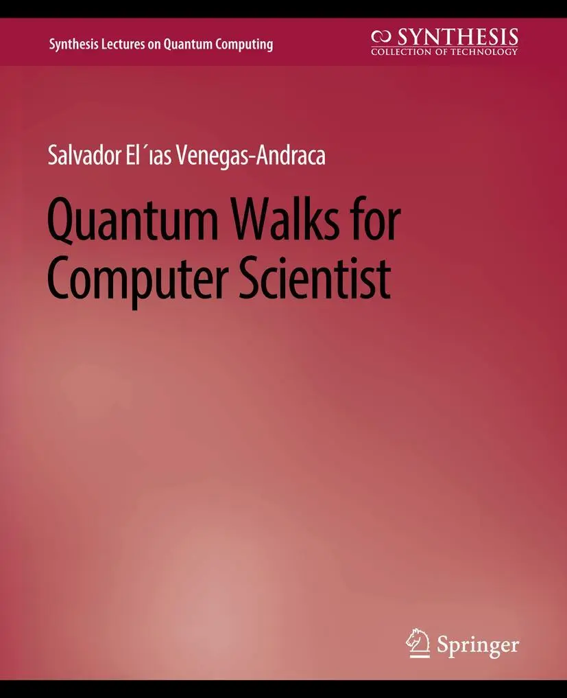 Cover: 9783031013836 | Quantum Walks for Computer Scientists | Salvador Venegas-Andraca | xiv