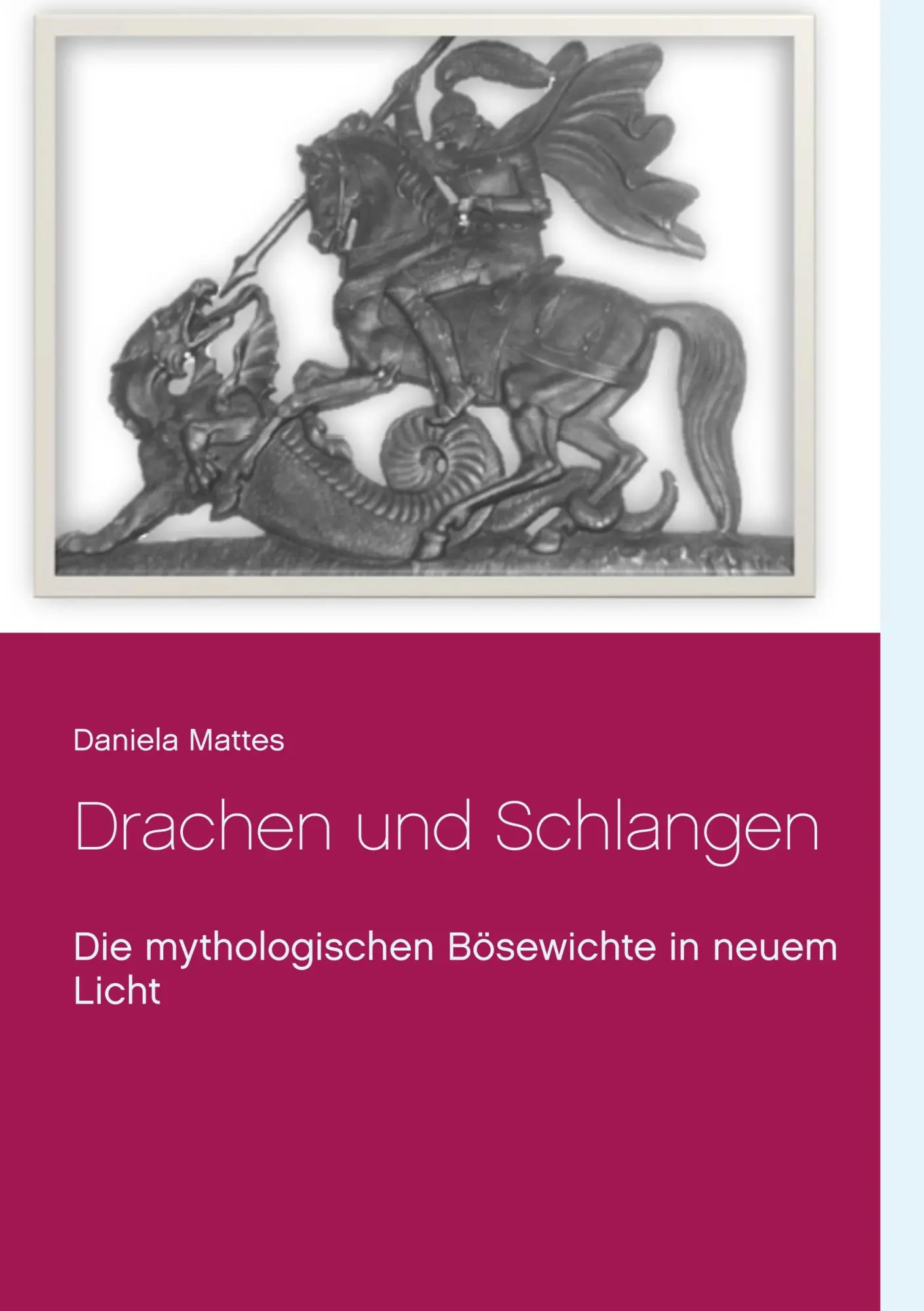 Cover: 9783740713836 | Drachen und Schlangen | Die mythologischen Bösewichte in neuem Licht
