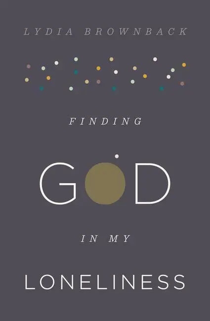Cover: 9781433553936 | Finding God in My Loneliness | Lydia Brownback | Taschenbuch | 2017
