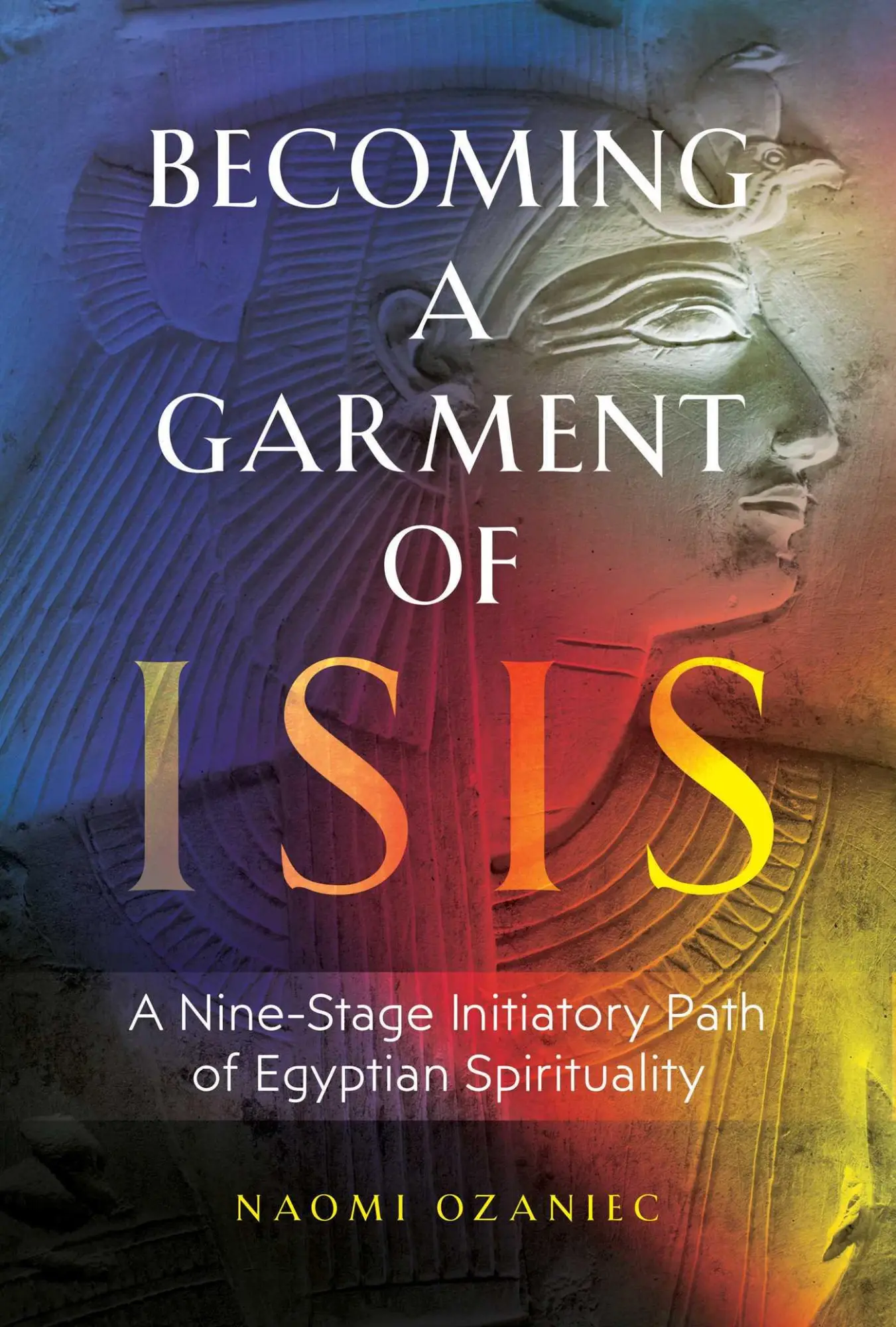 Cover: 9781644113936 | Becoming a Garment of Isis | Naomi Ozaniec | Taschenbuch | Englisch
