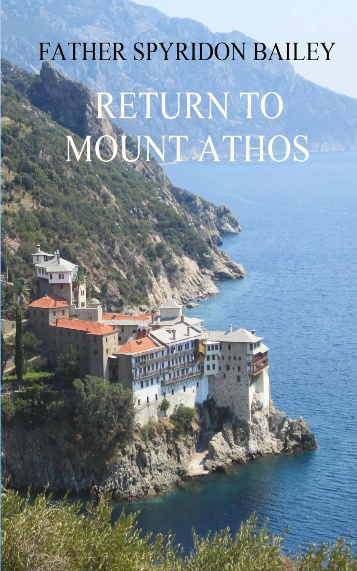 Cover: 9781788763936 | RETURN TO MOUNT ATHOS | Father Spyridon Bailey | Taschenbuch | 2020