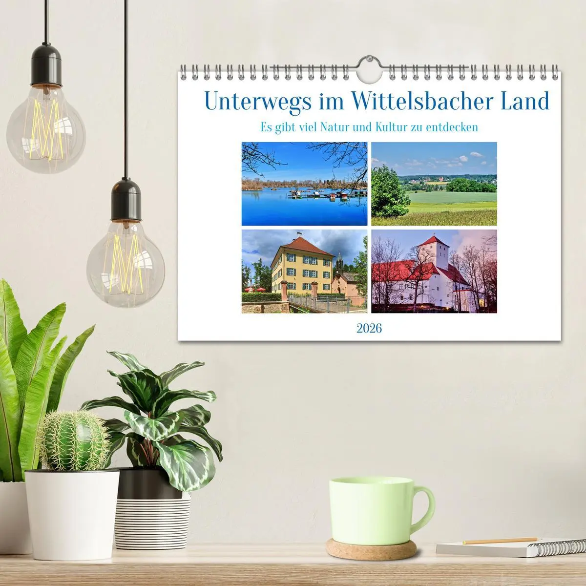 Bild: 9783457593936 | Unterwegs im Wittelsbacher Land (Wandkalender 2026 DIN A4 quer),...