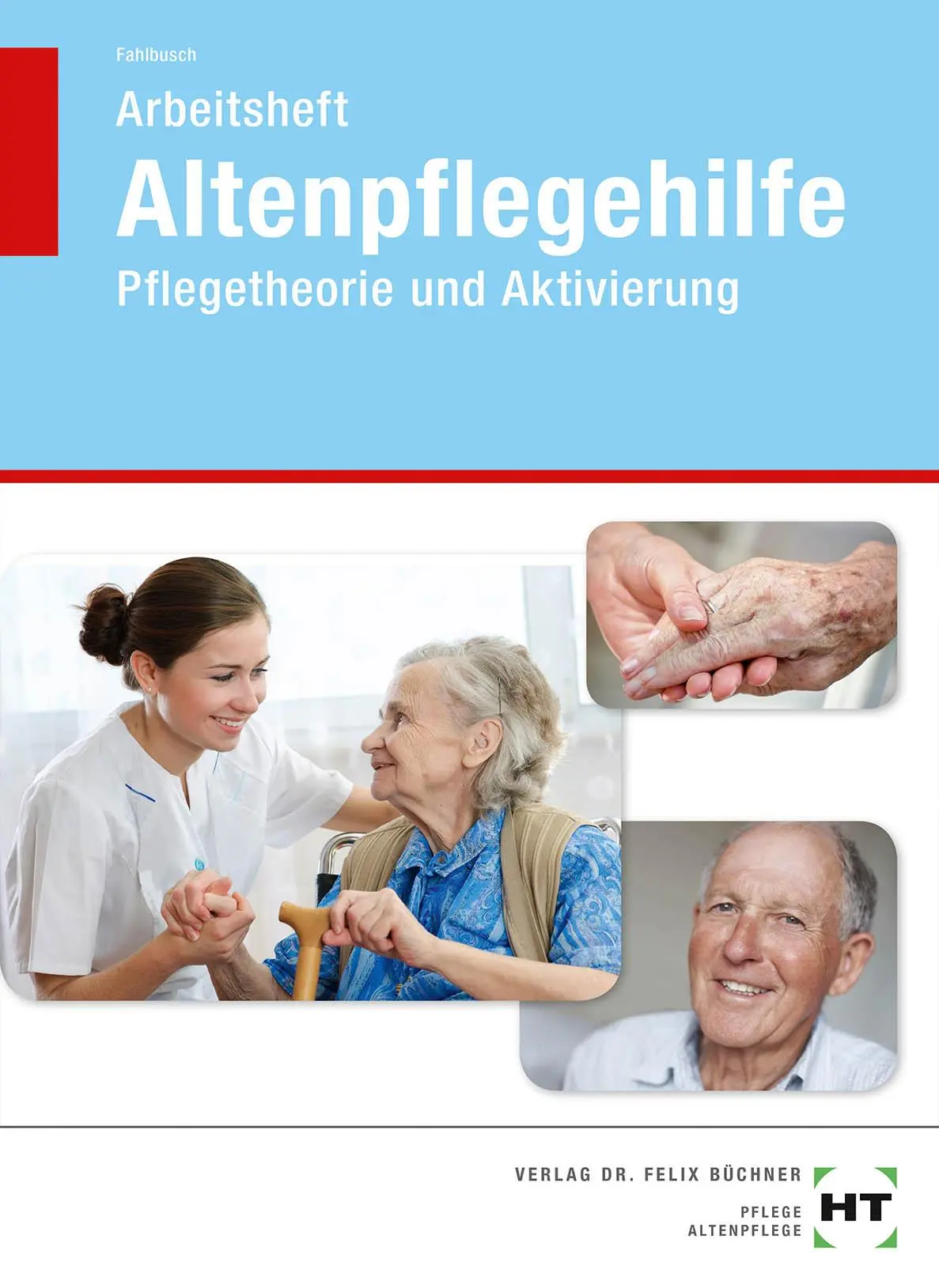 Cover: 9783582473936 | Arbeitsheft Altenpflegehilfe | Pflegetheorie und Aktivierung | 72 S.