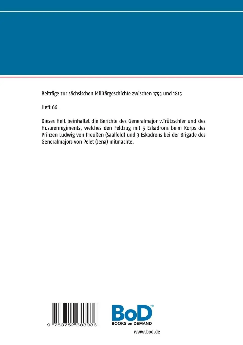 Rückseite: 9783752683936 | Die Berichte der sächsischen Truppen aus dem Feldzug 1806 (VII) | Buch