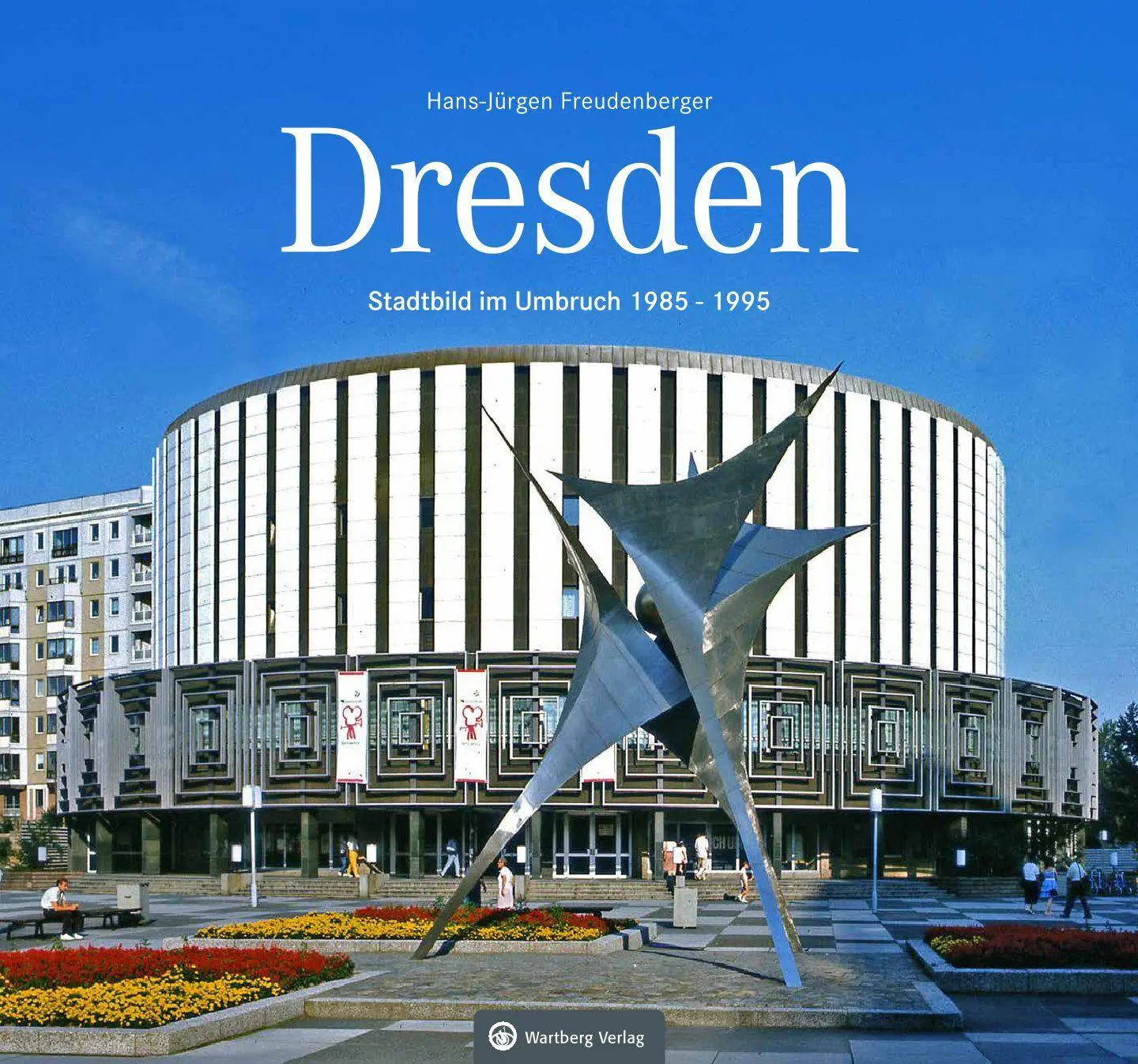 Cover: 9783831333936 | Dresden | Stadtbild im Umbruch 1985-1995 | Hans-Jürgen Freudenberger