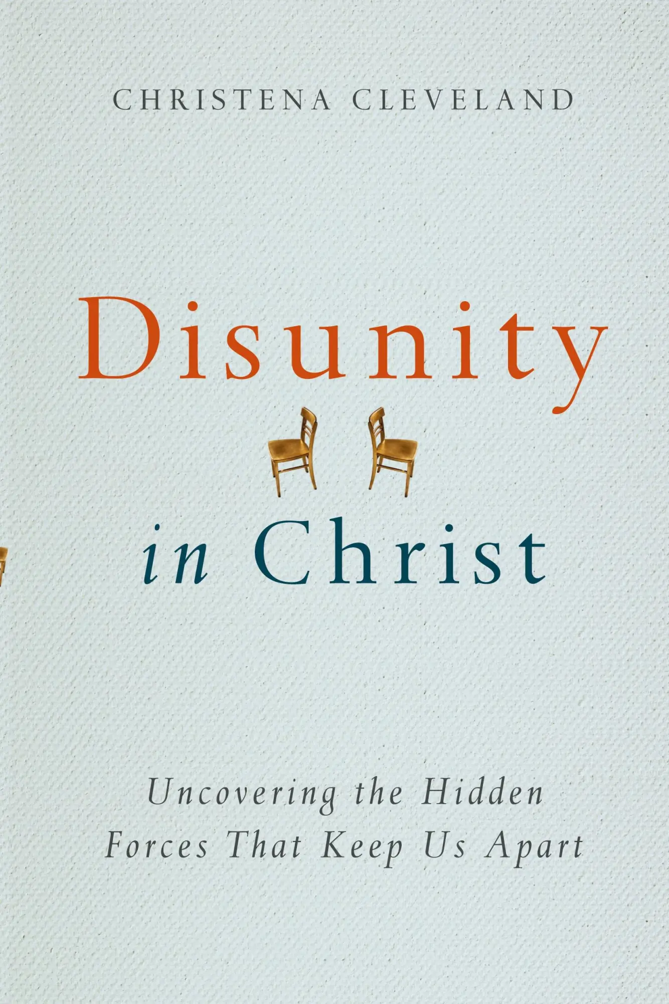 Cover: 9780830844036 | Disunity in Christ | Uncovering the Hidden Forces that Keep Us Apart