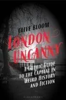 Cover: 9781350424036 | London Uncanny | Clive Bloom | Buch | Englisch | 2025