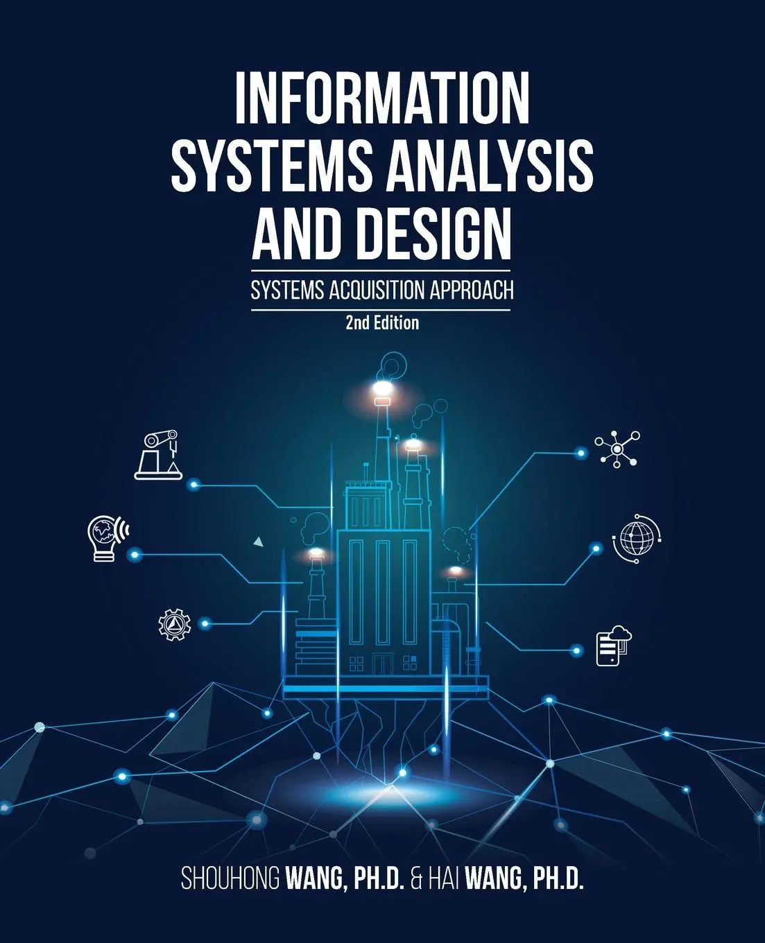 Cover: 9781627344036 | Information Systems Analysis and Design (2nd Edition) | Wang (u. a.)