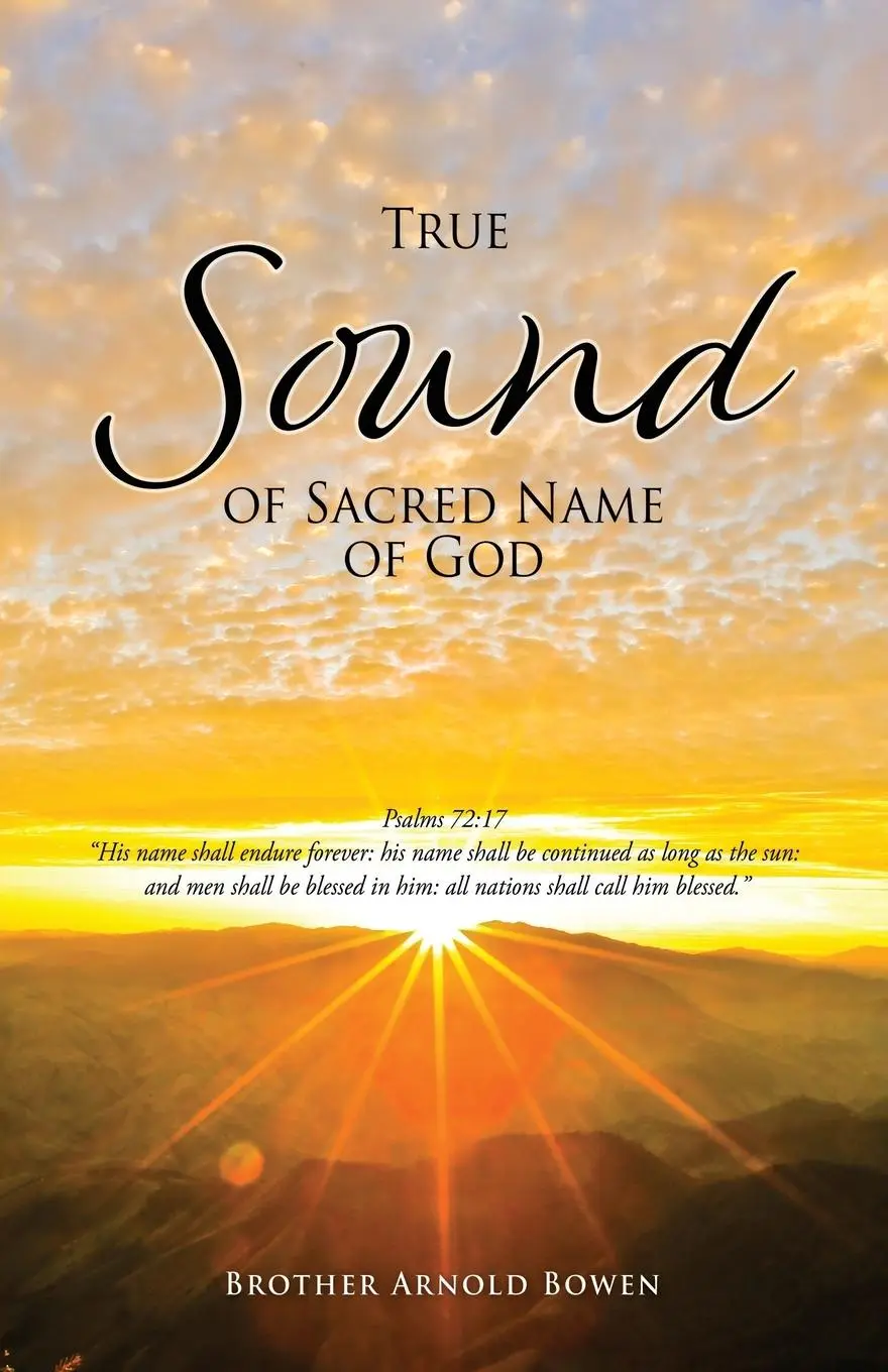 Cover: 9781662824036 | True Sound of Sacred Name of God | Brother Arnold Bowen | Taschenbuch