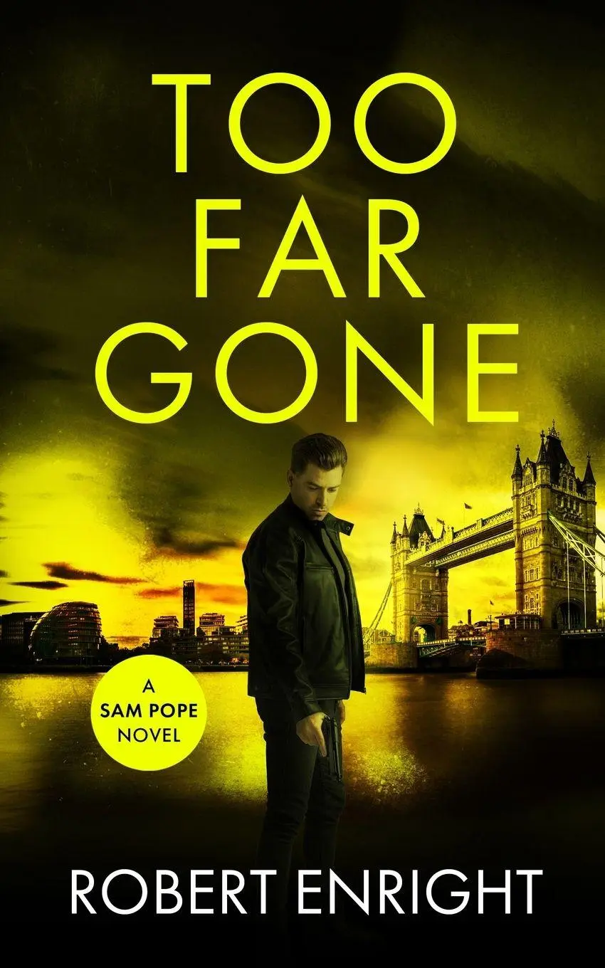 Cover: 9781838074036 | Too Far Gone | Robert Enright | Taschenbuch | Sam Pope Series | 2020