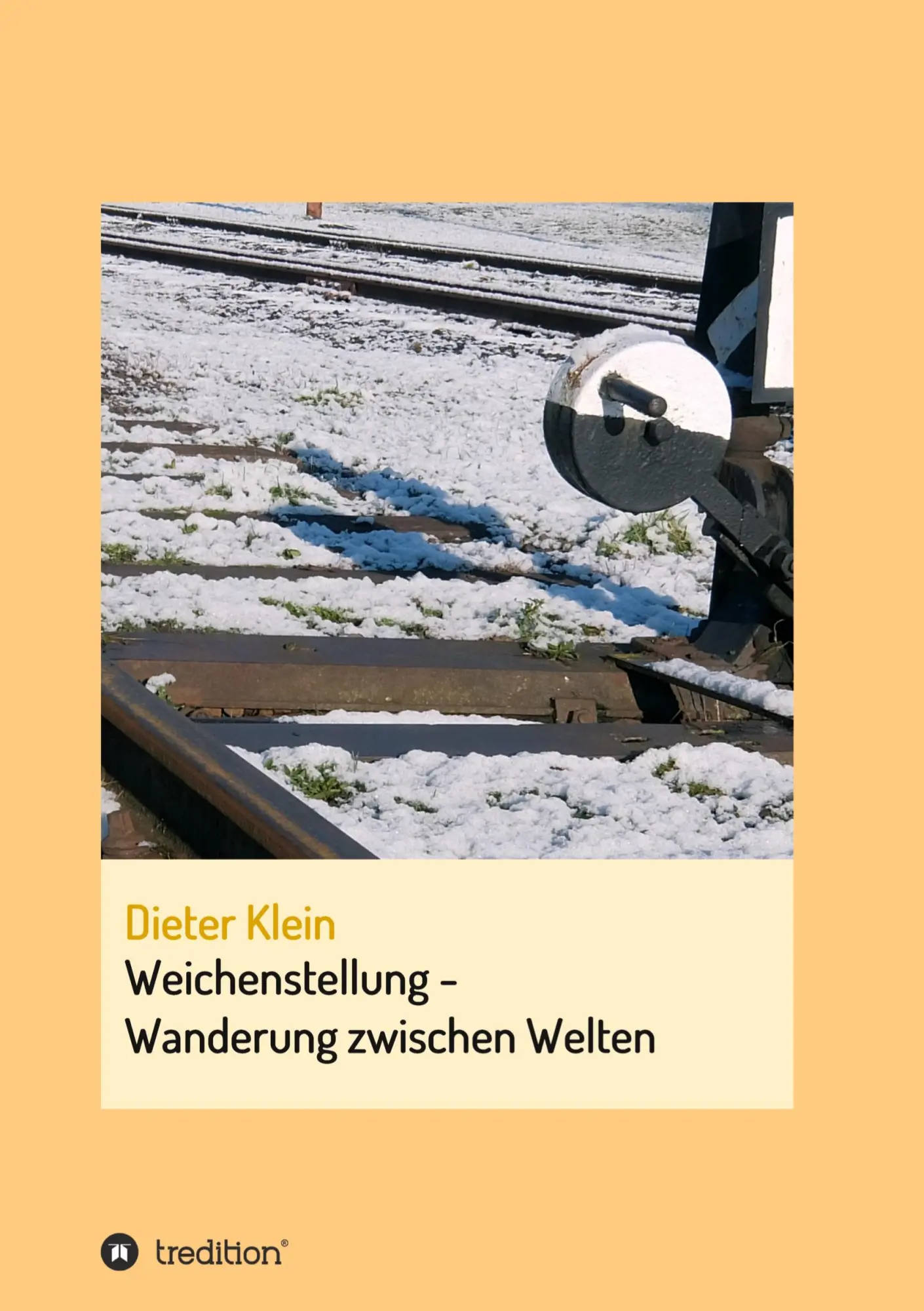 Cover: 9783347284036 | Weichenstellung - Wanderung zwischen Welten | Autobiografie | Klein