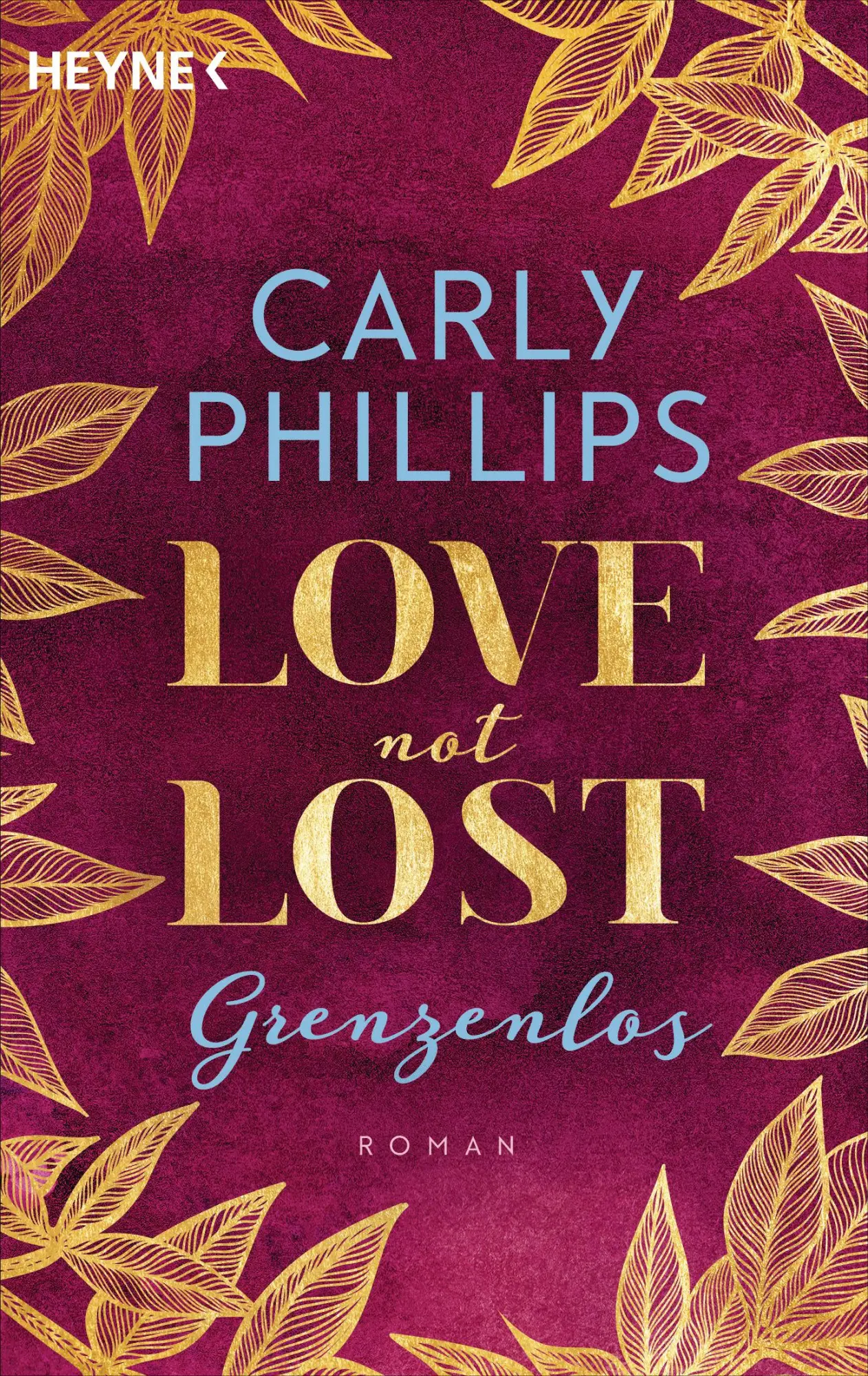 Cover: 9783453424036 | Love not Lost - Grenzenlos | Roman | Carly Phillips | Taschenbuch