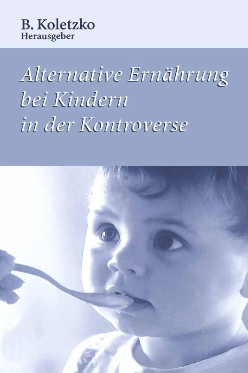 Cover: 9783540614036 | Alternative Ernährung bei Kindern in der Kontroverse | B. Koletzko