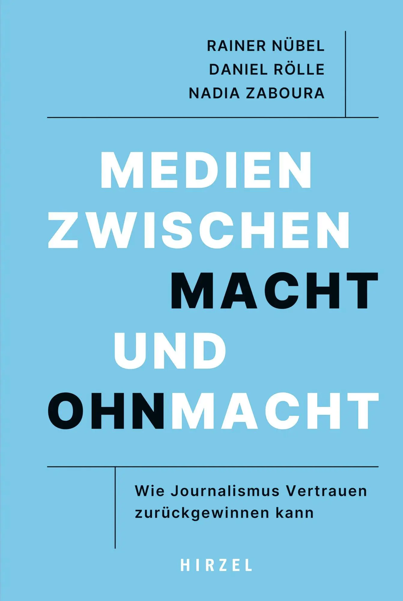 Cover: 9783777634036 | Medien zwischen Macht und Ohnmacht | Rainer Nübel (u. a.) | Buch