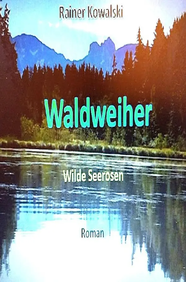 Cover: 9783819064036 | Waldweiher | Wilde Seerosen | Rainer Kowalski | Taschenbuch | 136 S.