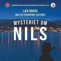 Cover: 9783945174036 | Mysteriet om Nils 2. Lær norsk med en spennende historie | Skalla