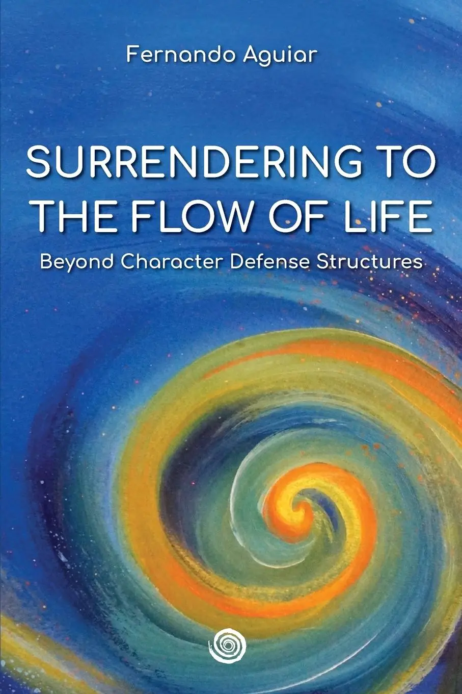 Cover: 9786581384036 | Surrendering to the Flow of Life | beyond Character Defense Structures