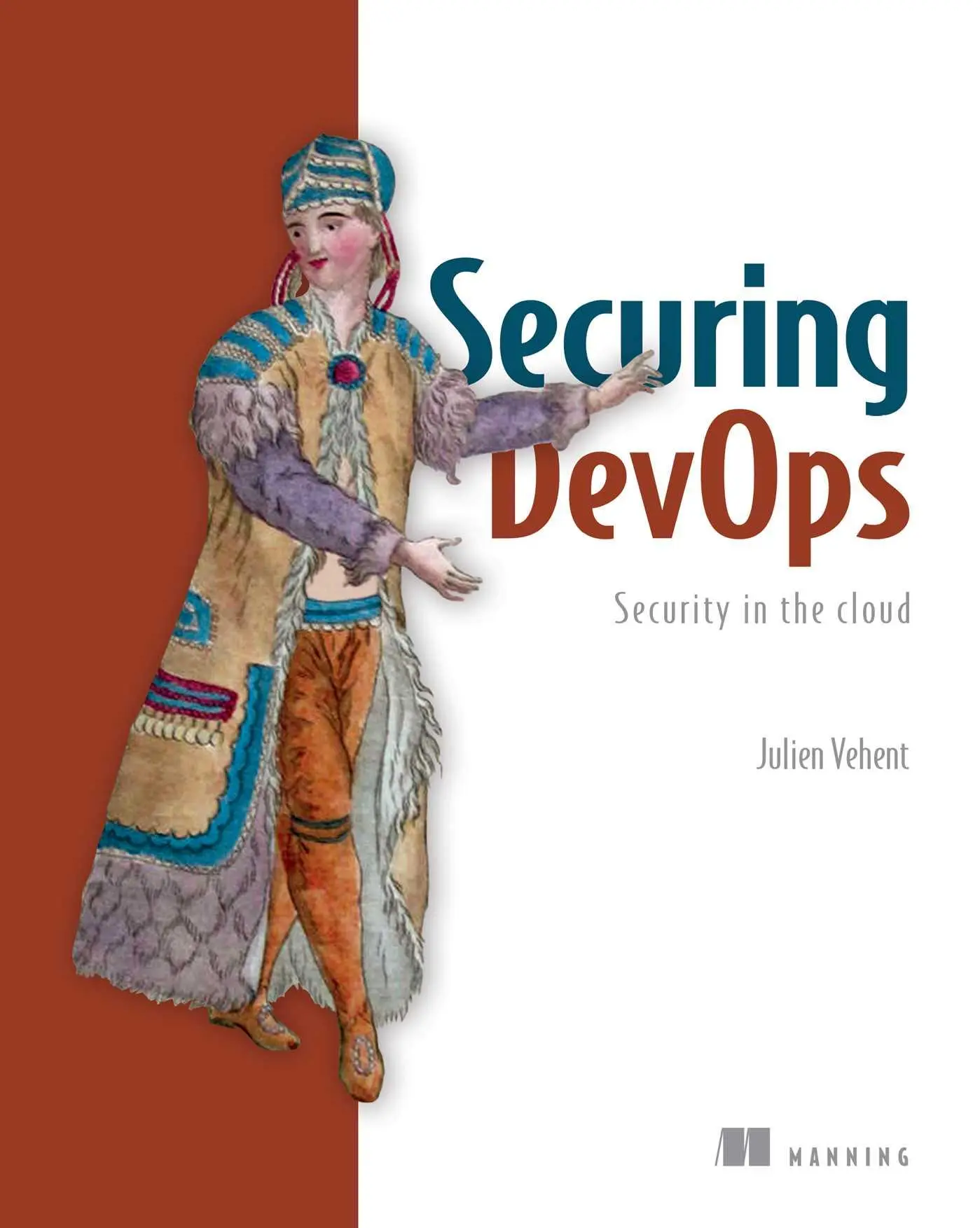 Cover: 9781617294136 | Securing Devops | Security in the Cloud | Julien Vehent | Taschenbuch