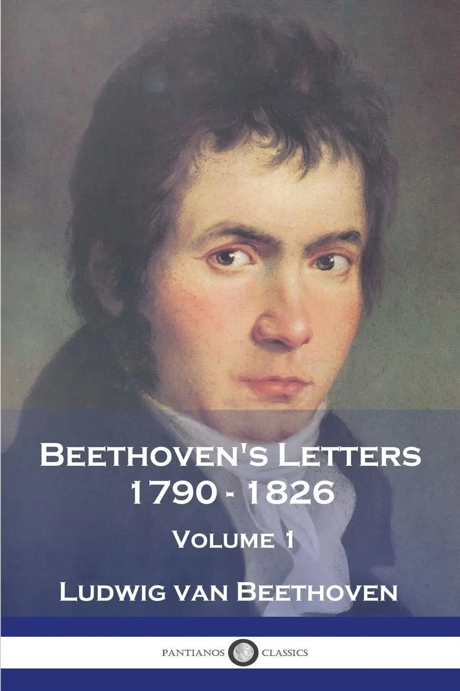 Cover: 9781789874136 | Beethoven's Letters 1790 - 1826 | Volume 1 | Ludvig van Beethoven